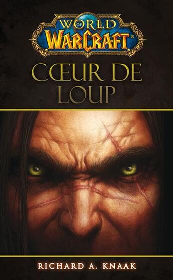 Couverture du livre « World of Warcraft ; Coeur de Loup » de Richard A. Knaak aux éditions Panini