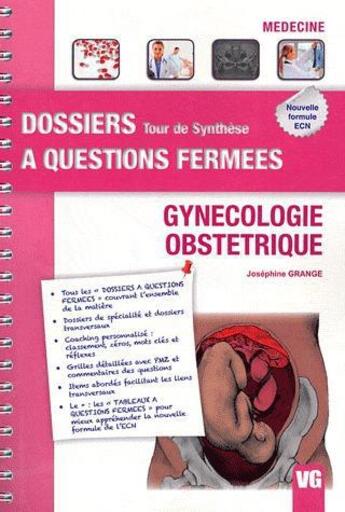 Couverture du livre « Dossiers a questions fermees tour de synthese gynecologie » de J.Grange aux éditions Vernazobres Grego