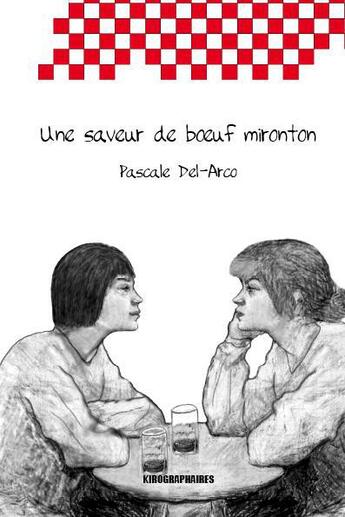 Couverture du livre « Une saveur de boeuf mironton » de Pascale Del-Arco aux éditions Kirographaires