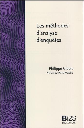 Couverture du livre « Les Méthodes d'analyse d'enquêtes » de Philippe Cibois aux éditions Ens Lyon