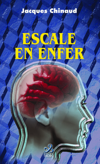 Couverture du livre « Escale en enfer » de Jacques Chinaud aux éditions Ixcea