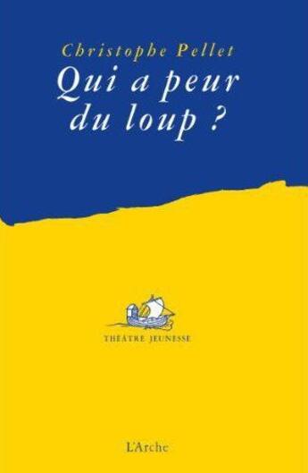 Couverture du livre « Qui a peur du loup? » de Christophe Pellet aux éditions L'arche