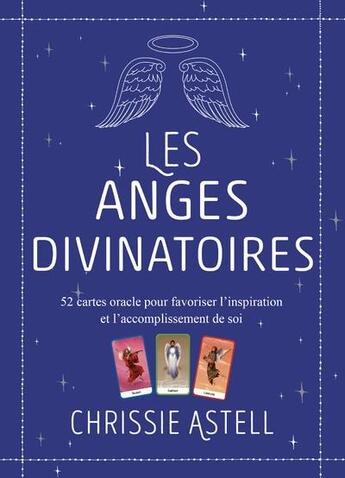 Couverture du livre « Les anges divinatoires : 52 cartes oracle pour favoriser l'inspiration et l'accomplissement de soi » de Gail Jones et Chrissie Astell aux éditions Medicis