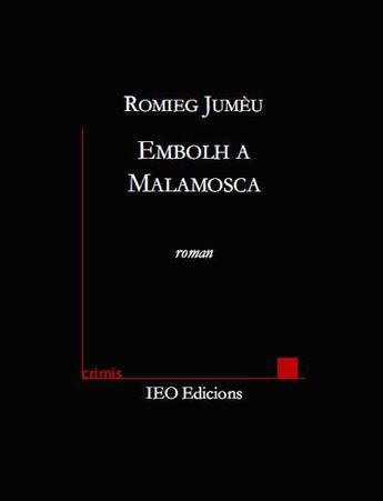 Couverture du livre « Embolh a malamosca » de Romieg Jumeu aux éditions Ieo Edicions