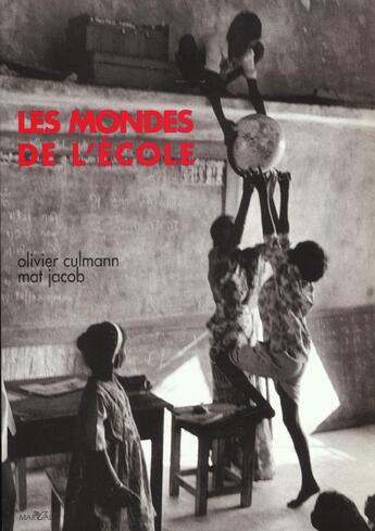 Couverture du livre « Les Mondes De L Ecole » de Jacob/Culmann aux éditions Marval