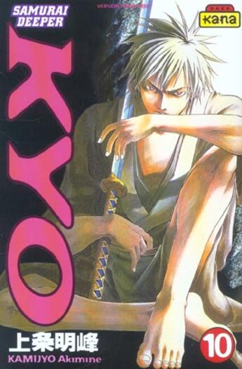 Couverture du livre « Samourai Deeper Kyo Tome 10 » de Akimine Kamijyo aux éditions Kana