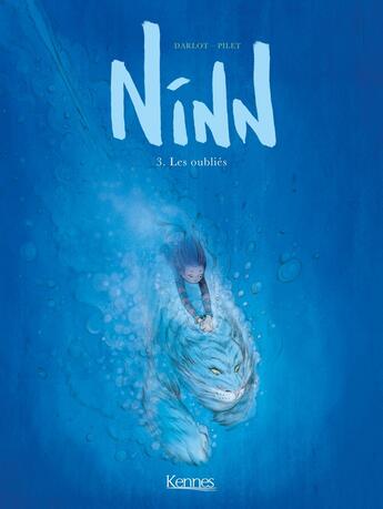 Couverture du livre « Ninn Tome 3 : les oubliés » de Johan Pilet et Jean-Michel Darlot aux éditions Les 3 As