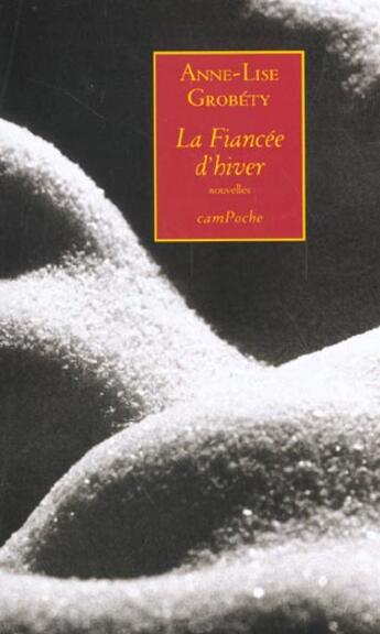 Couverture du livre « Fiancée d'hiver » de Anne-Lise Grobety aux éditions Bernard Campiche