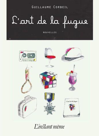 Couverture du livre « L'art de la fugue » de Guillaume Corbeil aux éditions Les Editions De L'instant Meme