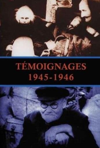 Couverture du livre « Témoignages : 1945-1946 » de  aux éditions Akribeia