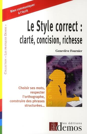 Couverture du livre « Style correct ; clarté, concision, richesse » de Fournier G aux éditions Demos