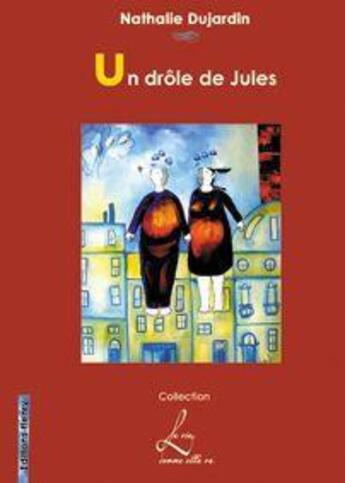 Couverture du livre « Un drôle de Jules » de Nathalie Dujardin aux éditions Editions Henry