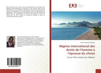 Couverture du livre « Régime international des droits de l'homme à l'épreuve du climat : Cas de l'État insulaire des Maldives » de Isidore Kwandja Ngembo aux éditions Editions Universitaires Europeennes