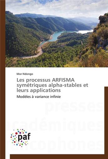 Couverture du livre « Les processus arfisma symetriques alpha-stables et leurs applications » de Ndongo-M aux éditions Presses Academiques Francophones