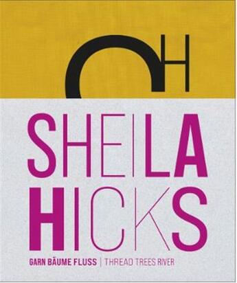 Couverture du livre « Sheila hicks thread trees river /anglais/allemand » de Thun-Hohenstein Chri aux éditions Arnoldsche