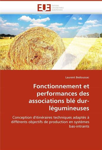 Couverture du livre « Fonctionnement et performances des associations ble dur-legumineuses » de Bedoussac-L aux éditions Editions Universitaires Europeennes