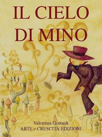 Couverture du livre « Il cielo di Mino » de Valentina Gottardi aux éditions Arte E Crescita