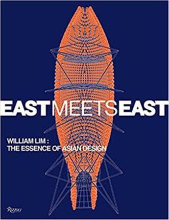 Couverture du livre « East meets east : William Lim the essence of asian design » de Shaw Catherine aux éditions Rizzoli