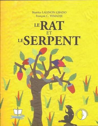 Couverture du livre « Le rat et le serpent » de Beatrice Lalinon Gbado et Francois C. Yemadje aux éditions Ruisseaux D'afrique Editions