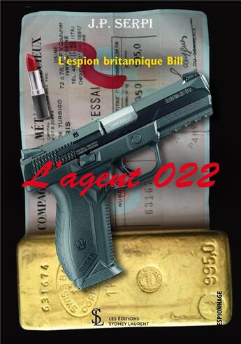 Couverture du livre « L espion britannique bill - l agent 022 » de J.P. Serpi aux éditions Sydney Laurent