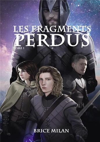 Couverture du livre « Les fragments perdus » de Brice Milan aux éditions Bookelis