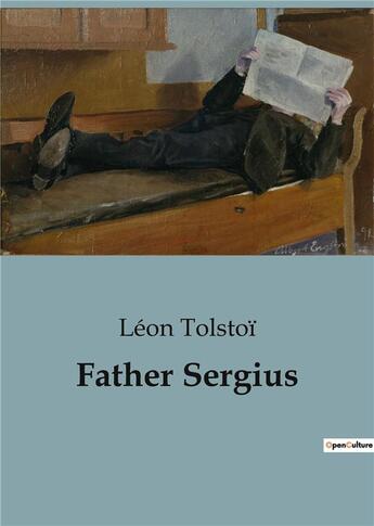 Couverture du livre « Father Sergius » de Leon Tolstoi aux éditions Culturea