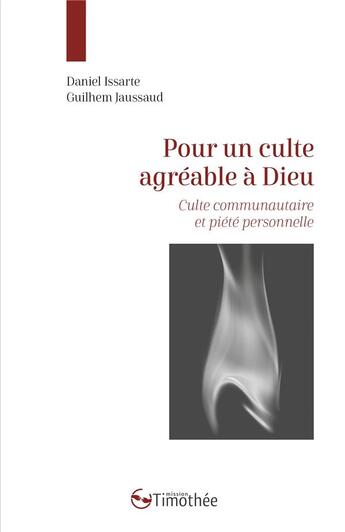 Couverture du livre « Pour un culte agreable a dieu - culte communautaire et piete personnelle » de Issarte/Jaussaud aux éditions Cocebal