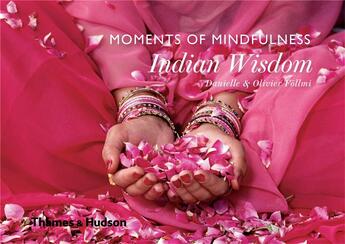 Couverture du livre « Moments of mindfulness: indian wisdom » de Danielle Follmi aux éditions Thames & Hudson