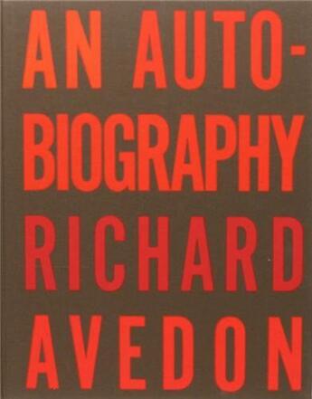 Couverture du livre « Richard avedon an autobiography » de Richard Avedon aux éditions Random House Us