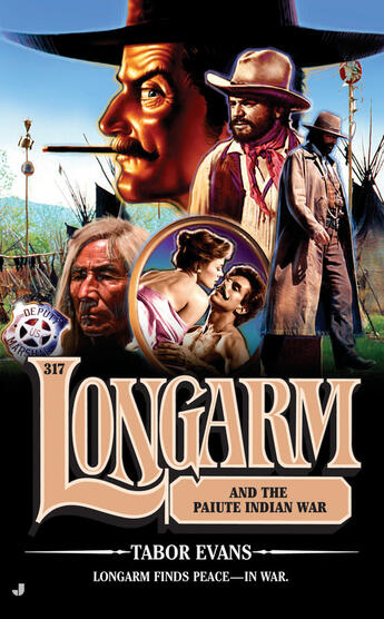 Couverture du livre « Longarm 317: Longarm and the Paiute Indian War » de Evans Tabor aux éditions Penguin Group Us