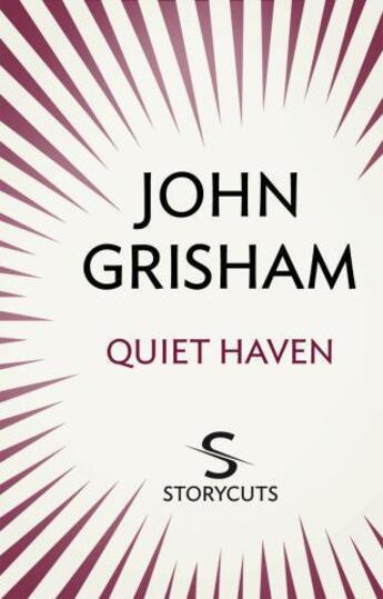 Couverture du livre « Quiet Haven (Storycuts) » de John Grisham aux éditions Random House Digital