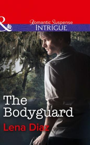 Couverture du livre « The Bodyguard (Mills & Boon Intrigue) » de Lena Diaz aux éditions Mills & Boon Series