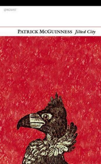 Couverture du livre « Jilted City » de Patrick Mcguinness aux éditions Carcanet Press Digital