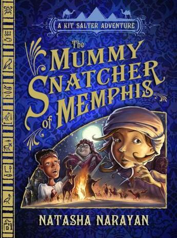 Couverture du livre « The Mummy Snatcher of Memphis » de Narayan Natasha aux éditions Quercus Publishing Digital