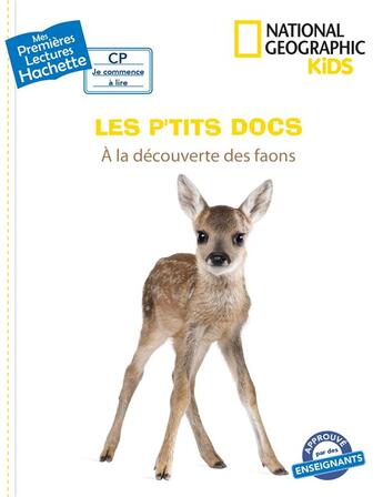 Couverture du livre « Mes premières lectures - CP je commence à lire : les p'tits docs ; à la découverte des faons » de Mathilde Paris et Fred Multier aux éditions Hachette Enfants