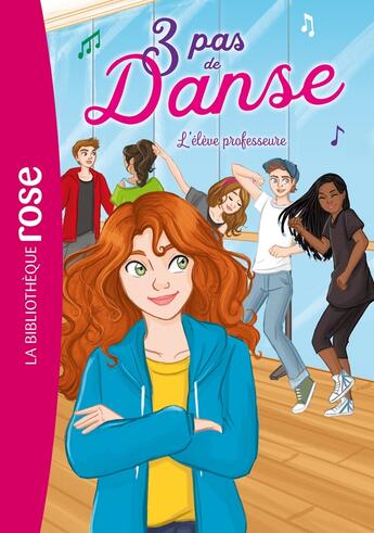 Couverture du livre « 3 pas de danse Tome 8 : l'élève professeure » de Lisette Morival et Stephanie Lezziero aux éditions Hachette Jeunesse