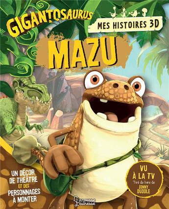 Couverture du livre « Gigantosaurus ; mes histoires 3D : Mazu » de  aux éditions Larousse