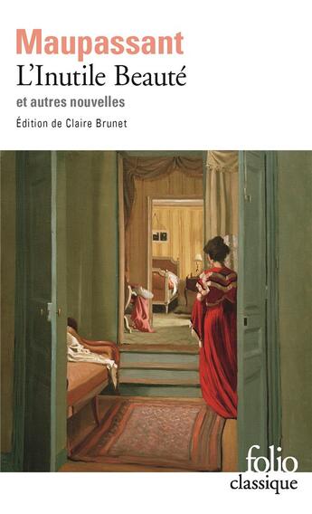 Couverture du livre « L'inutile beauté et autres nouvelles » de Guy de Maupassant aux éditions Folio