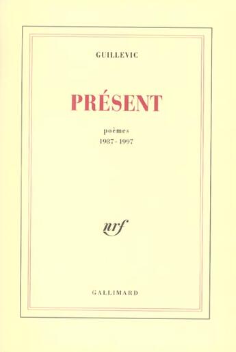 Couverture du livre « Présent : Poèmes 1987-1997 » de Eugène Guillevic aux éditions Gallimard