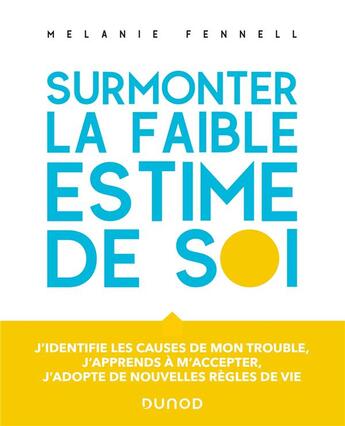 Couverture du livre « Surmonter la faible estime de soi » de Melanie Fennell aux éditions Dunod