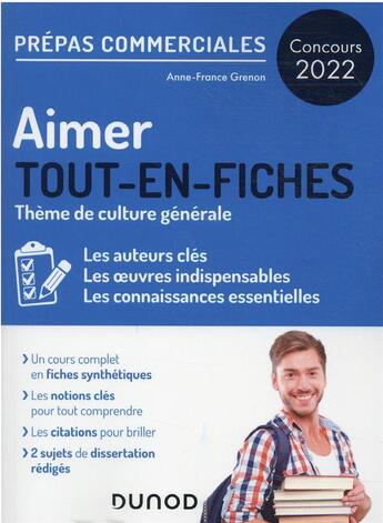 Couverture du livre « Aimer : prépas commerciales culture générale ; concours 2022 ; tout-en-fiches (édition 2022) » de Anne-France Grénon aux éditions Dunod