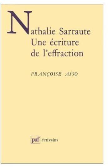 Couverture du livre « Nathalie sarraute ecriture de l'eff. » de Francoise Asso aux éditions Puf