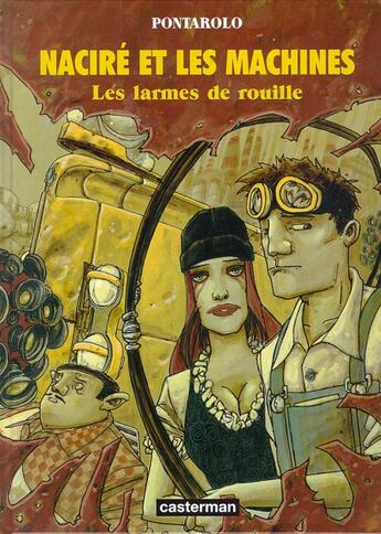 Couverture du livre « Nacire et les machines t1 - les larmes de rouille » de Pontarolo aux éditions Casterman