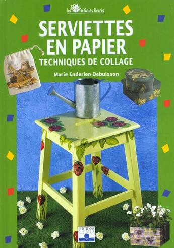 Couverture du livre « Serviettes en papier, technique de collage » de Enderlen-Debuisson M aux éditions Mango