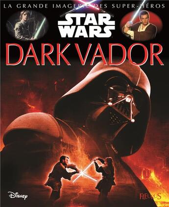 Couverture du livre « LA GRANDE IMAGERIE STAR WARS : Dark Vador » de Jacques Beaumont et Sabine Boccador aux éditions Fleurus