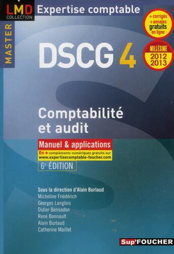 Couverture du livre « DSCG 4 ; comptabilité et audit ; manuel et applications (6e édition) » de Micheline Friederich aux éditions Foucher