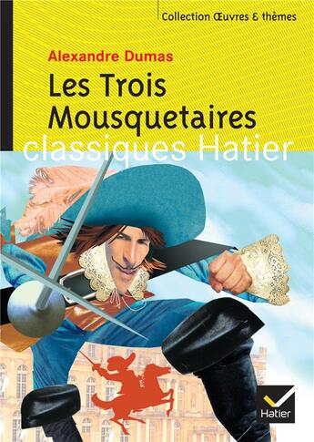 Couverture du livre « Les trois mousquetaires » de Alexandre Dumas et Georges Decote et Helene Potelet et Pierre Laporte aux éditions Hatier