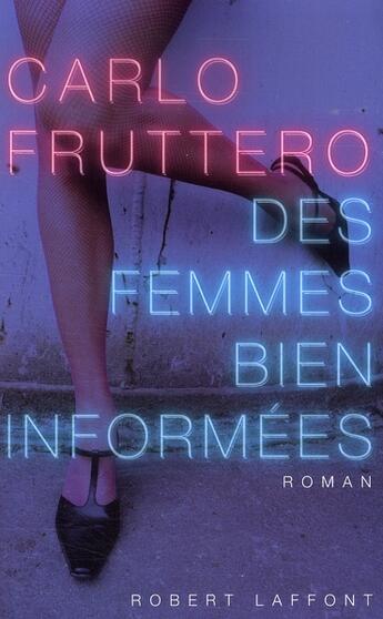 Couverture du livre « Des femmes bien informées » de Carlo Fruttero aux éditions Robert Laffont