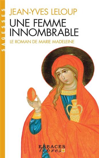 Couverture du livre « Une femme innombrable : Le roman de Marie Madeleine » de Jean-Yves Leloup aux éditions Albin Michel