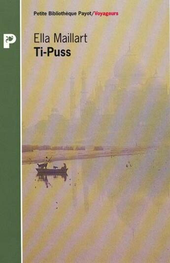 Couverture du livre « Ti Puss » de Ella Maillart aux éditions Payot